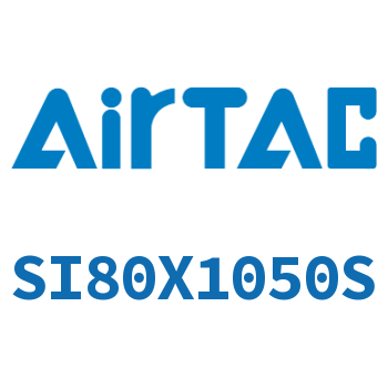 Airtac 标准气缸-SI80X1050S