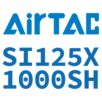 Airtac 标准气缸-SI125X1000SH