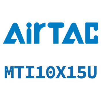 Airtac 单动不锈钢迷你气缸-MTI10X15U