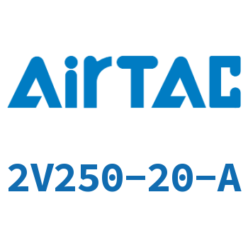 Airtac 流体控制阀-2V250-20-A