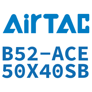 Airtac 禁铜紧凑型气缸-B52-ACE50X40SB