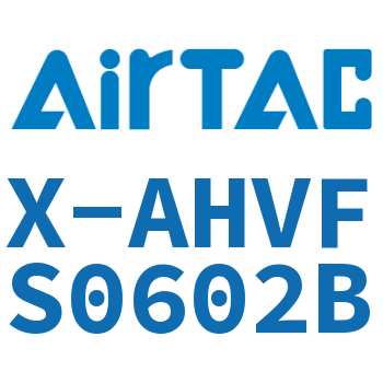 Airtac 手阀-X-AHVFS0602B