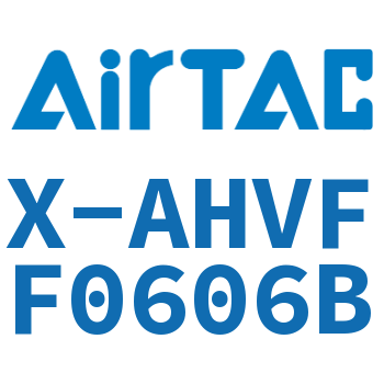 Airtac 手阀-X-AHVFF0606B