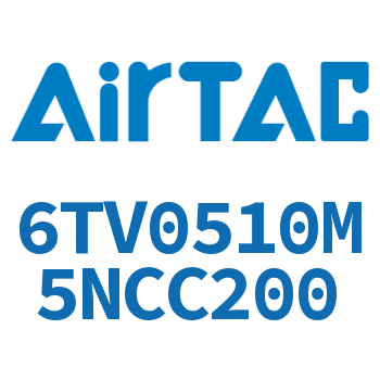 Airtac 电磁阀-6TV0510M5NCC200