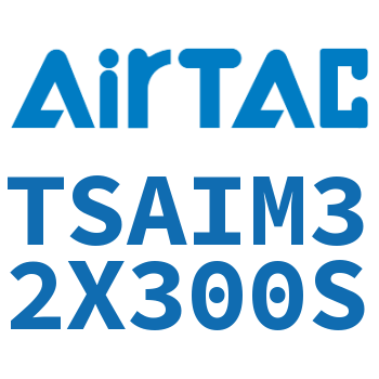 Airtac 带导向架气缸-TSAIM32X300S