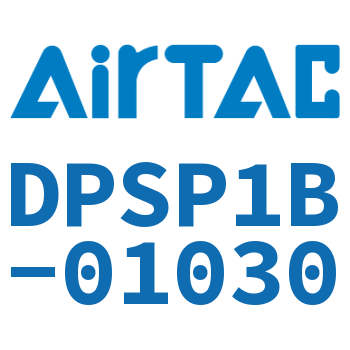Airtac 电子式数显压力传感器-DPSP1B-01030