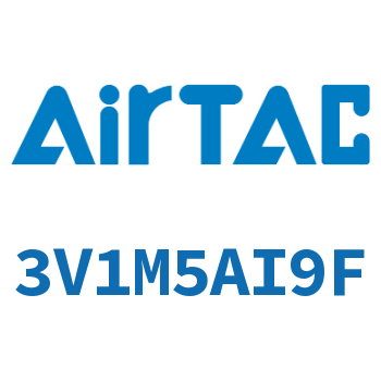 Airtac 电磁阀-3V1M5AI9F