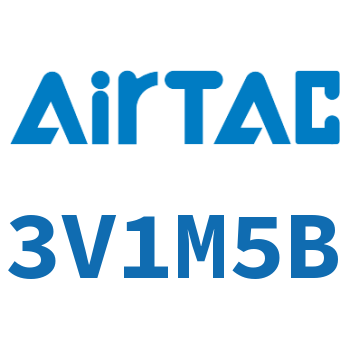 Airtac 电磁阀-3V1M5B