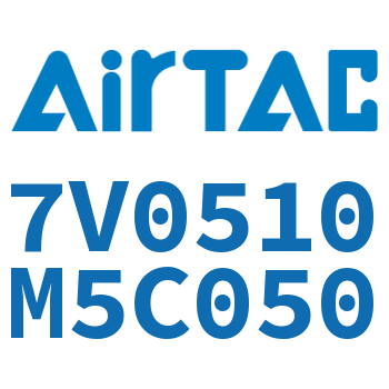 Airtac 电磁阀-7V0510M5C050