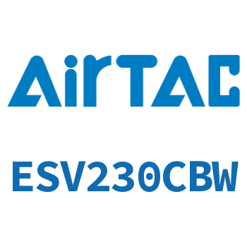 Airtac 电磁阀-ESV230CBW