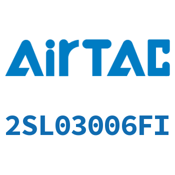 Airtac 流体控制阀-2SL03006FI