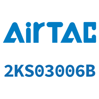 Airtac 流体控制阀-2KS03006B