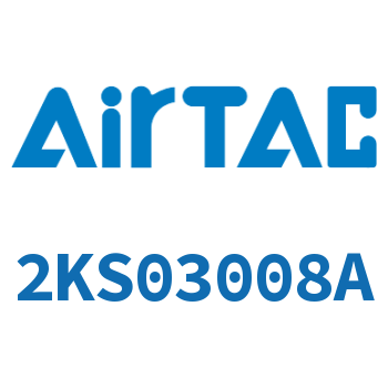 Airtac 流体控制阀-2KS03008A