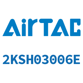 Airtac 流体控制阀-2KSH03006E