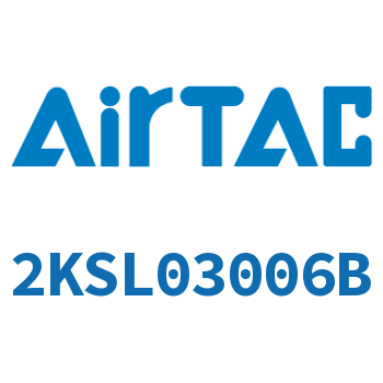 Airtac 流体控制阀-2KSL03006B