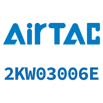 Airtac 流体控制阀-2KW03006E