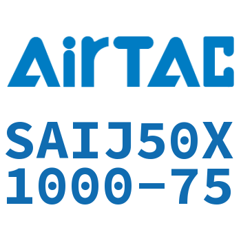 Airtac 可调气缸-SAIJ50X1000-75