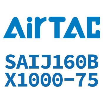 Airtac 可调气缸-SAIJ160BX1000-75