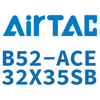 Airtac 禁铜紧凑型气缸-B52-ACE32X35SB