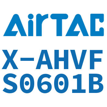 Airtac 手阀-X-AHVFS0601B