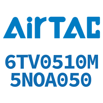 Airtac 电磁阀-6TV0510M5NOA050
