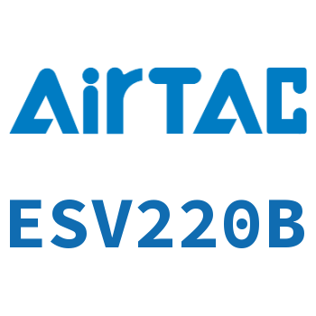 Airtac 电磁阀-ESV220B