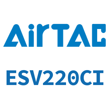 Airtac 电磁阀-ESV220CI