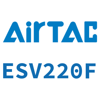 Airtac 电磁阀-ESV220F