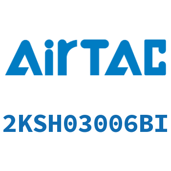 Airtac 流体控制阀-2KSH03006BI